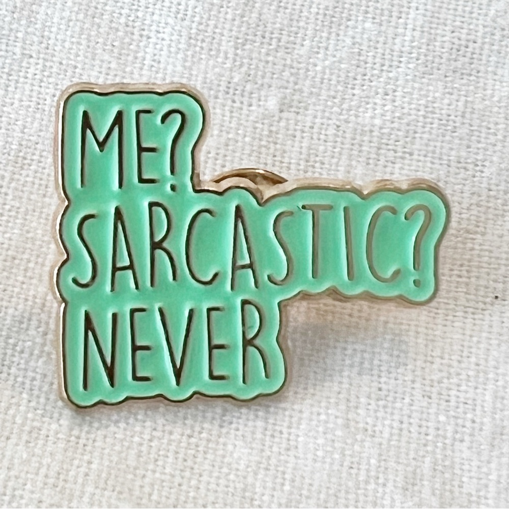 Sarcastic Enamel Pin